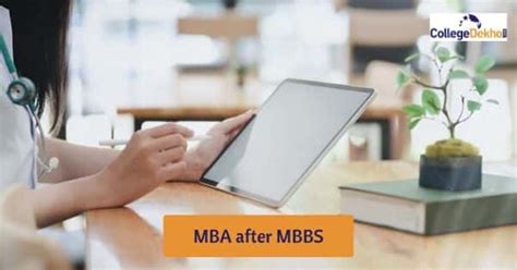 MBA After MBBS: Eligibility, Best Specializations, Benefits, Top ...