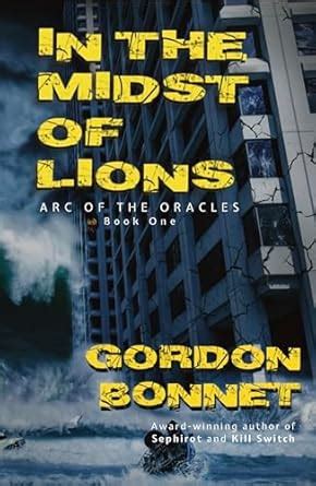 In the Midst of Lions: A paranormal apocalyptic thriller (Arc of the ...