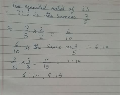 give to equivalent ratios of 3:5 and explain how - Brainly.in