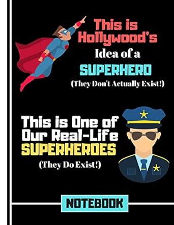 This Is Hollywood's Idea of a Superhero... (NOTEBOOK): Police Officer ...