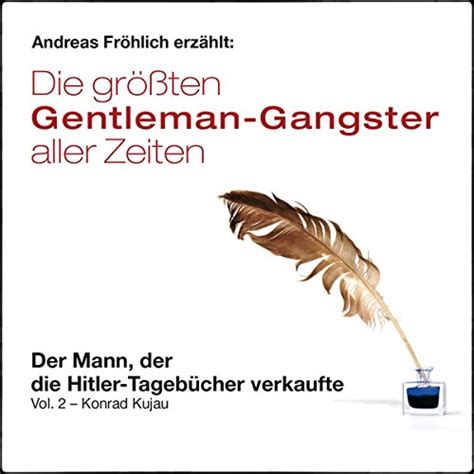 Der Mann, der die Hitler-Tagebücher verkaufte - Konrad Kujau: Die ...