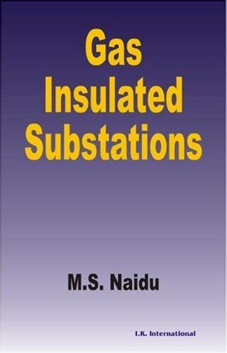 Gas Insulated Substations : Naidu, M.S.: Amazon.in: Books