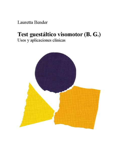 Lauretta Bender. Test Gestáltico Visomotor. Usos y aplicaciones ...