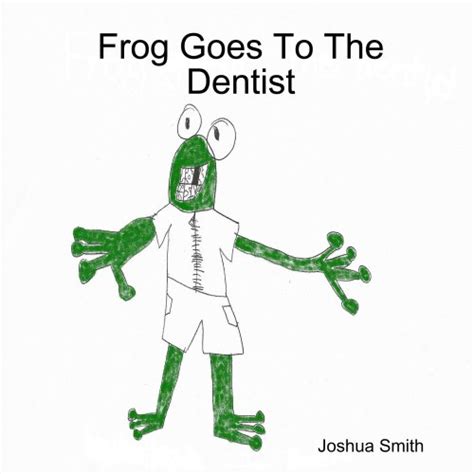 Buy Frog Goes To The Dentist Book Online at Low Prices in India | Frog ...