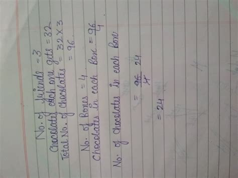 Three friends divide four boxes of chocolates equally among each other ...