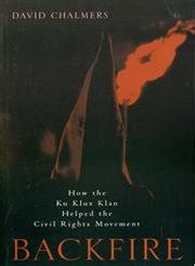 Backfire: How the Ku Klux Klan Helped the Civil Rights Movement ...
