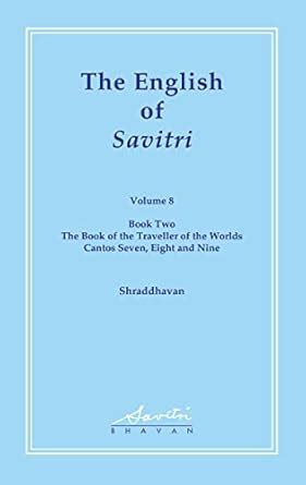 The English of Savitri Volume 8 eBook : Shraddhavan: Amazon.in: Kindle ...