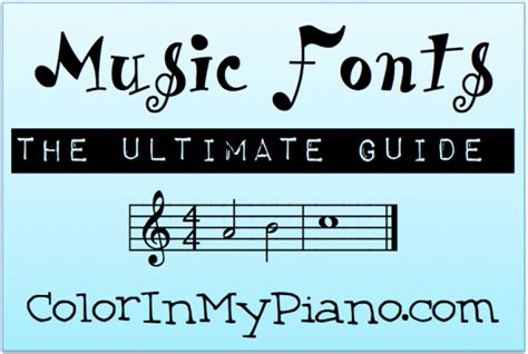 Music Fonts: The Ultimate Guide - Color In My Piano