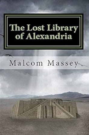 The Lost Library of Alexandria (The Martin Culver Adventure Series Book ...