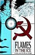Buy Flames In The Ice: A True Story Of Cold-war Intrigue Book Online at ...