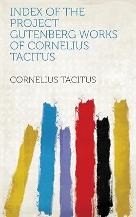 Index of the Works of Cornelius Tacitus eBook : Tacitus, Cornelius ...