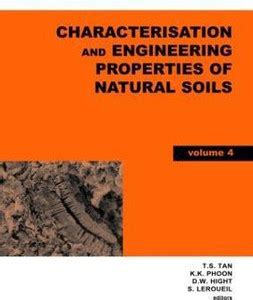 Characterisation and Engineering Properties of Natural Soils, Two ...