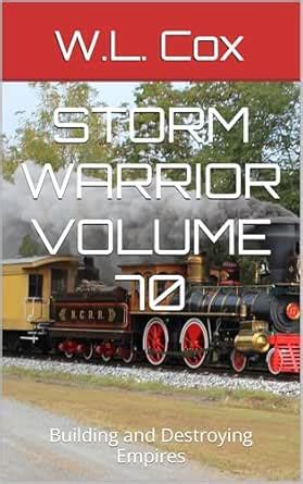 Storm Warrior Volume 70: Building and Destroying Empires eBook : Cox, W ...