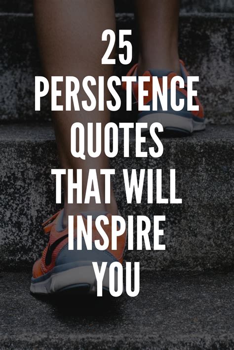 80 Powerful Persistence Quotes That Will Inspire You | Persistence ...