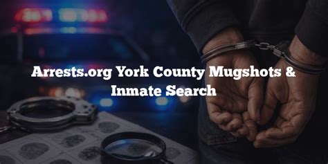 Arrests.org York County Mugshots & Inmate Search