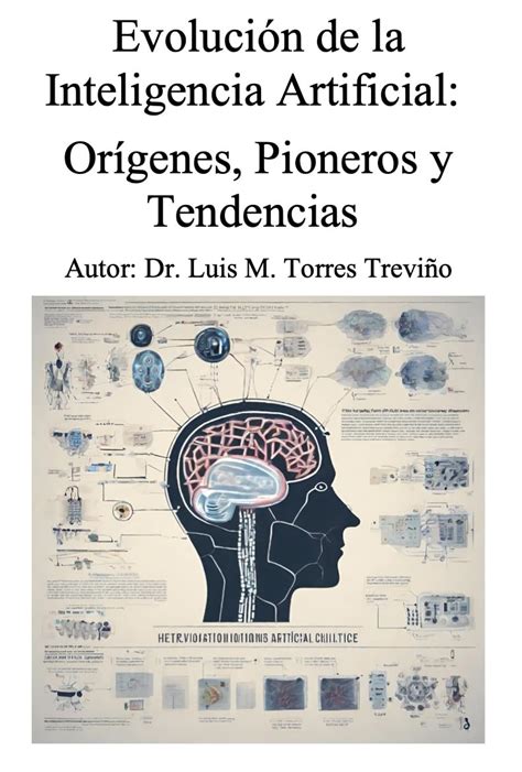 Evolución de la Inteligencia Artificial: Orígenes, Pioneros y ...