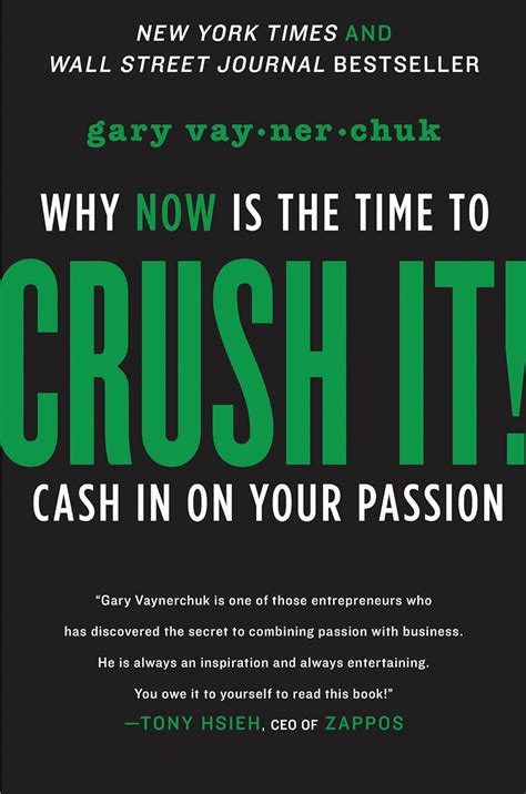Crush It!: Why NOW Is the Time to Cash In on Your Passion : Vaynerchuk ...
