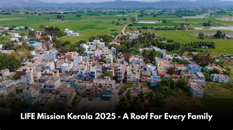 LIFE Mission Kerala 2025: Eligibility, Documents & How to Apply