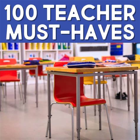 Top 100 Teacher Must-Haves for an Effective Classroom