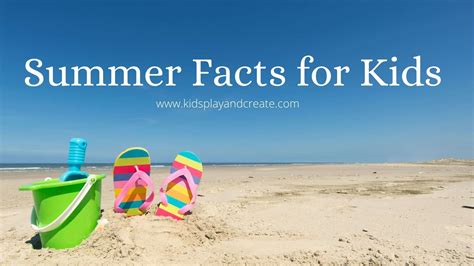 Amazing Summer Facts for Kids | Kids Play And Create