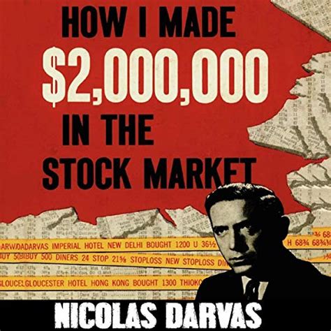 How I Made $2,000,000 in the Stock Market by Nicolas Darvas - Audiobook ...