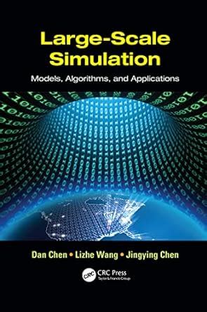 Large-Scale Simulation: Models, Algorithms, and Applications : Chen ...