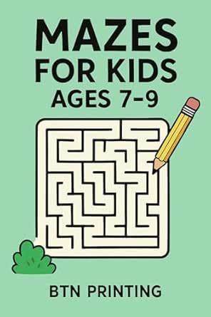Mazes for Kids Ages 7-9: 150+ Fun Mazes eBook : Printing, Back To Next ...