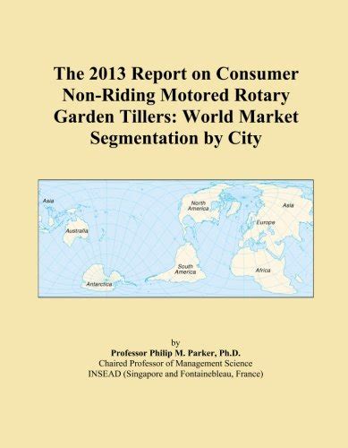 The 2013 Report on Consumer Non-Riding Motored Rotary Garden Tillers ...