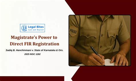 Can a Magistrate Direct the Police to Register an FIR When a Complaint ...