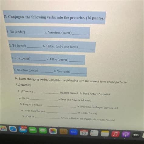 [FREE] G. Conjugate the following verbs into the preterite. (16 puntos ...