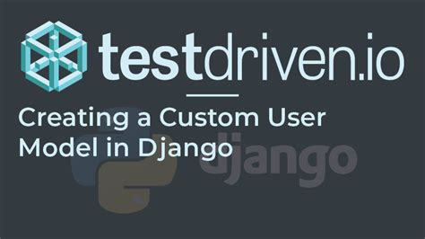 Custom User Model Django and Python 的图像结果