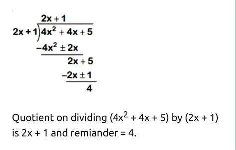 Divide the polynomial (4xsquare+4x+5) by (2x+1) and write the quotient ...