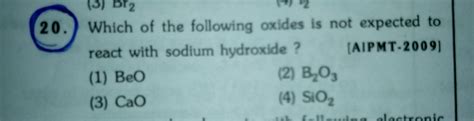which of the following oxide is not expected to react with sodium ...