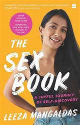 Let's Talk About Sex: The Sex Book By Leeza Mangaldas | Grazia India