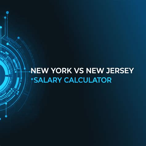 New York Vs New Jersey Salary Calculator - Where to Earn...