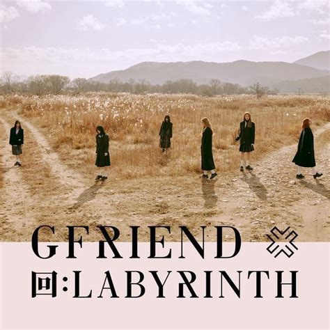 LABYRINTH | Single/EP de GFRIEND - LETRAS.COM