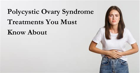 Polycystic Ovary Syndrome Treatments You Must Know About – Neetwellness