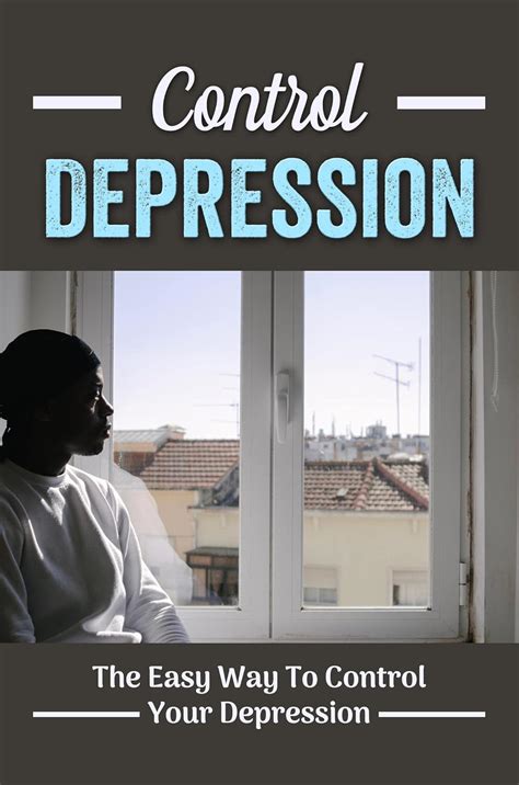 Control Depression: The Easy Way To Control Your Depression eBook ...
