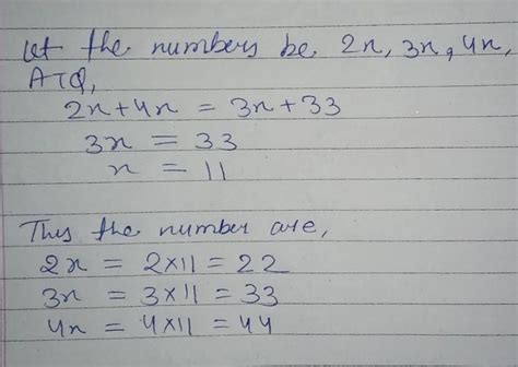 5. Three numbers are in the ratio 2:3:4. If the sum of the largest and ...