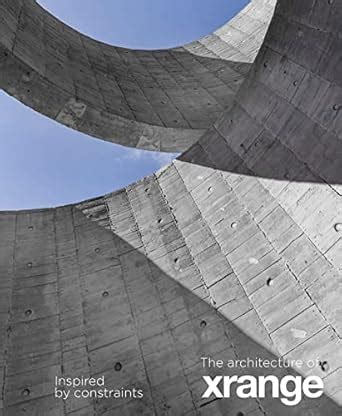 Buy The Architecture of Xrange: Inspired by constraints Book Online at ...