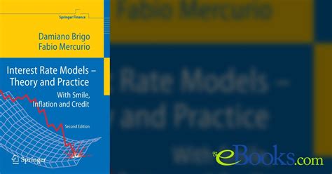 Interest Rate Models - Theory and Practice (2nd ed.)