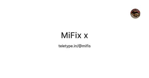 MiFix x — Teletype