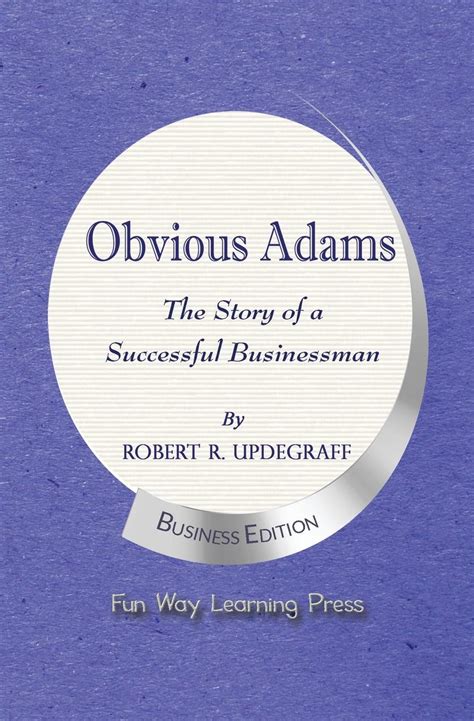 Buy Obvious Adams - The Story of a Successful Businessman: New Business ...