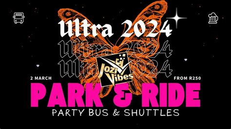 Party Bus and Shuttles to Ultra JHB 2024, Nasrec Exhibition Center ...