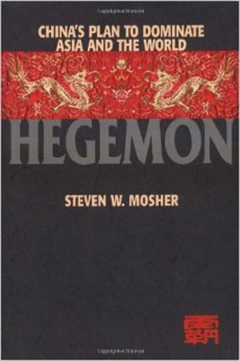 Hegemon: China's Plan to Dominate Asia and the World eBook : Mosher ...