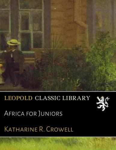Africa for Juniors : Crowell, Katharine R.: Amazon.in: Books