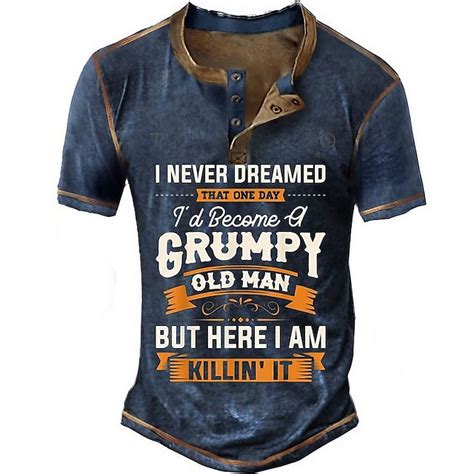 Men's Funny Grumpy Old Man "Killin' It" Short Sleeve Henley T-Shirt ...