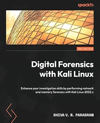 Buy Digital Forensics with Kali Linux: Enhance your investigation ...