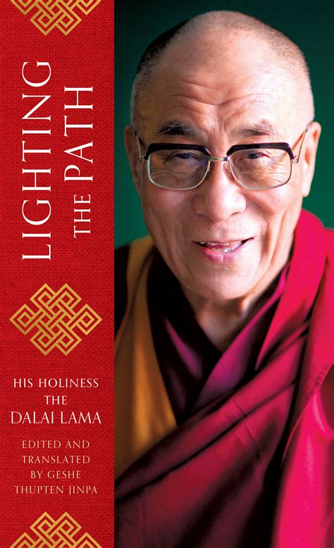 Lighting the Path: The Dalai Lama teaches on wisdom and compassion by ...