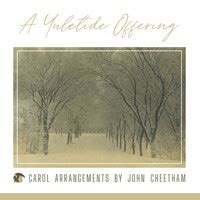 A Yuletide Offering: Carol Arrangements by John Cheetham Songs Download ...